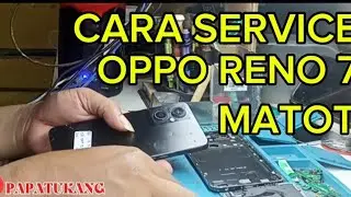 PERBAIKAN OPPO RENO 7 MATOT