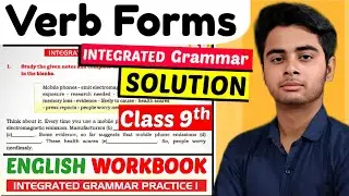 Verb Forms Integrated Grammar Solution Class 9 English Workbook