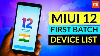 MIUI 12 Stable Update First Batch Device List| List of Xiaomi models that get miui 12 update India