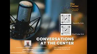 Conversations at the Center: with Edouard Machery and John Norton