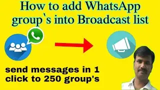 how to add group's in broadcast list