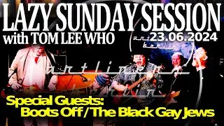 Artliners Lazy Sunday Session 23.06.2024 // Special Guest: Boots Off / The Black Gay Jews