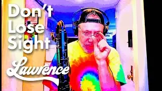 Tunes That Don't Have a Bass Clarinet - But Need One: Lawrence, "Don't Lose Sight"