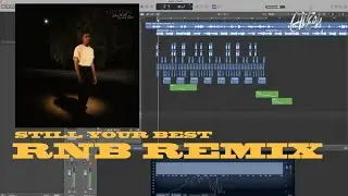 MAKING Giveon - Still Your Best (RNB REMIX) Logic Pro studio session pt. 1