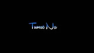 Tu jaane na Status | Kaise bataye kyun tujhkohahe status | Black Screen status | Love songstatus
