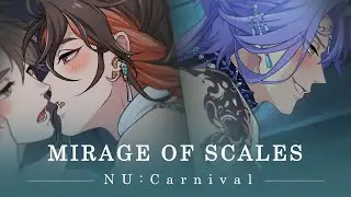 NU: Carnival - [Mirage of Scales] PV