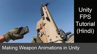 How to make Weapon Animations For FPS game in Unity (Hindi) | Unity FPS Tutorials series |