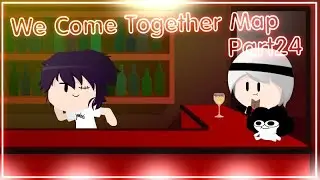 We Come Together Map Part 24 - PimPalasite