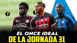 EL ONCE IDEAL DE LA JORNADA 31 I SERIE A 2022/23