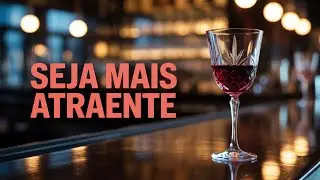 Como Ser Irresistível e Seduzir Mulheres Sem Forçar a Barra!