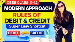 NO MORE MUGGING ❌ DEBIT & CREDIT | MODERN ACCOUNTING APPROACH