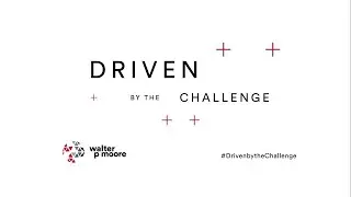 Walter P Moore - Driven by The Challenge