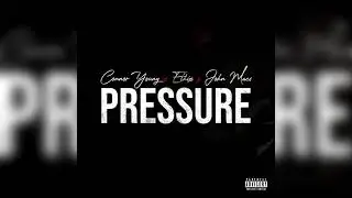 PRESSURE - CONNOR YOUNG x ETHIX x JOHN MACS
