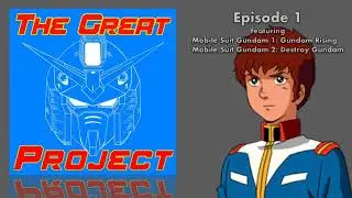 The Great Gundam Project: Episode 1