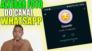 COMO ALTERAR FOTO DO SEU CANAL NO WHATSAPP OFICIAL