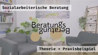 Wie funktioniert Beratung in der Sozialen Arbeit  – Nach dem Modell von Dr  Pantuček Eisenbacher