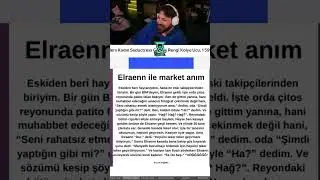 Elraenn Market Anısı 😄 