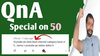 Special QnA session on 50 subscribers ||Hello Creators||