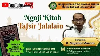 🔴 Kitab Tafsir Al-Jalalain - KH Mujabul Marom - 02 November 2024