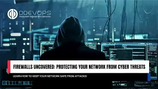Firewalls Uncovered: Protecting Your Network from Cyber Threats