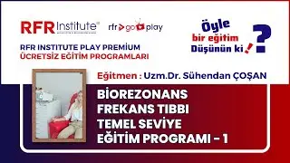 Biorezonans (Frekans Tıbbı) Eğitim Programı - 1 (Temel Seviye)