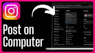 How to Post on Instagram from Your Computer (No App Needed!)