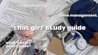 'that girl' study guide 📝 notetaking, time management, what's in my pencil case, study vlog