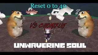 Unwavering Soul | Reset 0 to 40 | Reset 5 | BEATING CHOMIKUJ | #4