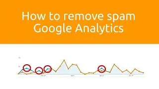 How to remove referral spam from Google Analytics