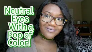 Neutral Eyes With A Pop of Green | PrincessLexiseLicious