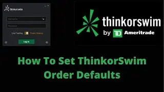 ThinkorSwim - How To Set Order Defaults