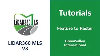 Vector Conversion Tools | Feature to Raster - LiDAR360MLS SoftwareTutorial