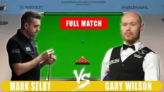 Mark Selby Vs Gary Wilson | 2024 Championship League Snooker Highlights