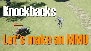 Let's make an MMO in UE4 - Part 43.4 (Knockbacks)