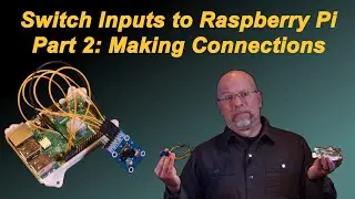 Raspberry Pi GPIO Switch Input - Part 2: Making the Connections
