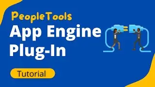 PeopleTools Application Engine Action Plug-Ins Tutorial (End to End) - Siva Koya