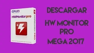 DOWNLOAD CPUID HWMONITOR MEGA 2017