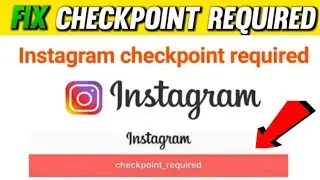 instagram checkpoint required problem | how to fix Instagram checkpoint required | checkpoint fix