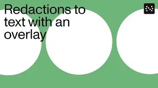 Apply redactions to text with an overlay