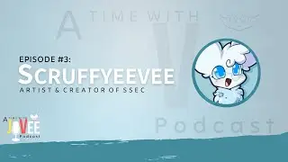 Creator of SSEC! | Scruffyeevee Interview | A Time With JoVee Podcast #3