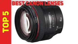 ✅ Best Canon Lenses 2023 - Top 5 Canon Lenses