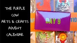 The Purple Cow Arts and Craft Advent Calendar - Day 9... revenge of the hot glue gun