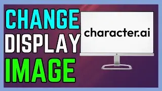 How To Change Or Generate Display Image In Character - (Easy Guide!)