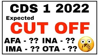 CDS 1 2022 EXPECTED CUTOFF | CDS 1 2022 SAFE SCORE | CDS 2022 CUTOFF | CDS 1 2022 EXAM ANALYSIS