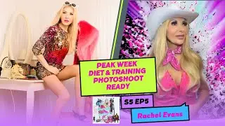 SE5 EP5 | Peak Week Camera-Ready Diet & Training