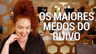 Os Maiores medos do Ruivo