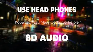 Koba LaD feat. Maes, Zed - Coffre plein ( 8D AUDIO)