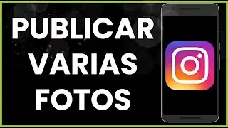 Cómo publicar varias fotos en Instagram !