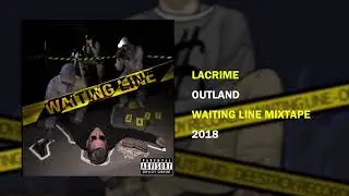Outland - Lacrime [WAITING LINE MIXTAPE]