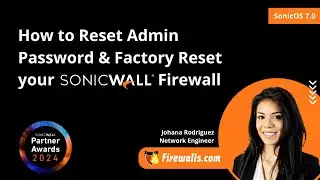 SonicWall Tutorial: How to Reset Your Admin Password & Factory Reset Your Firewall